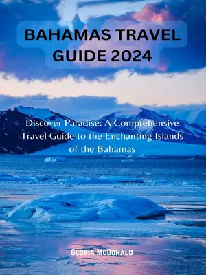 cover image of BAHAMAS TRAVEL GUIDE 2024
